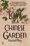 Love in a Chinese Garden by Rachel May