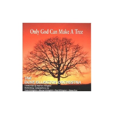 Only God Can Make A Tree - played by the Duke Ellington Orchestra